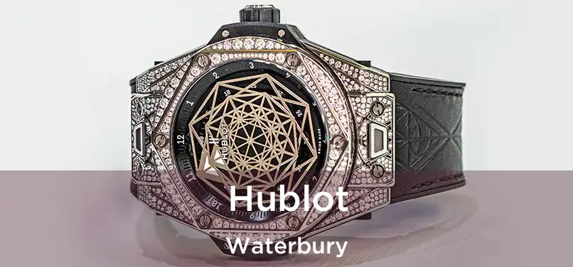 Hublot Waterbury