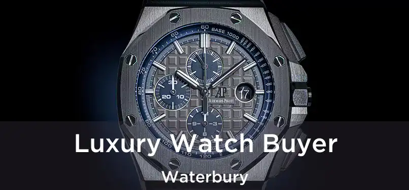 Luxury Watch Buyer Waterbury