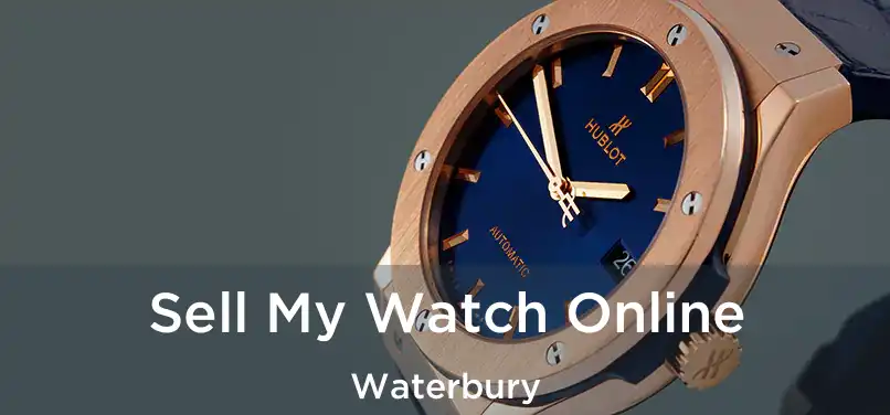 Sell My Watch Online Waterbury